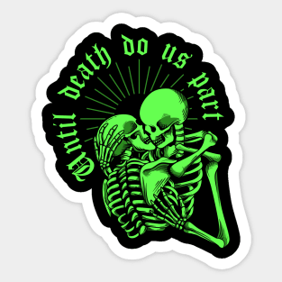 Death do us part Sticker